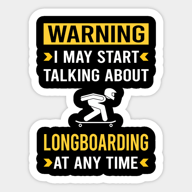 Warning Longboarding Longboard Longboarder Sticker by Bourguignon Aror